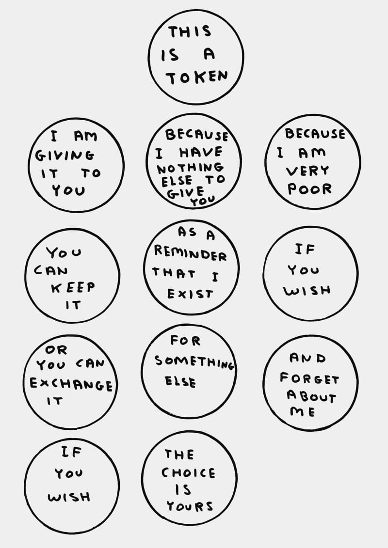 David Shrigley, Untitled (This is a token), 2012 © David Shrigley